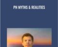 Ph Myths and Realities – Dr. Adiel Tel-Oren