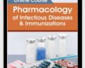 Pharmacology of Infectious Diseases and Immunizations Online Course – Eric Wombwell and William Barry Inman