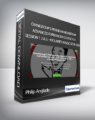 Philip Anglade – OmniGroup’s Premium Membership – Advanced FxProNow Course v1.4 – Session 1 2 & 3 – #YouAreTheIndicator 2020