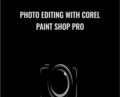 Photo Editing with Corel Paint Shop Pro – Stone River eLearning