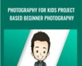 Photography for Kids Project Based Beginner Photography – Phil Ebiner, Anthony Ebiner…