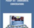 Pickup 101-Charismatic Conversations – Lance Mason
