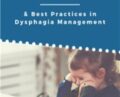 Picky Eaters vs Problem Feeders and Best Practices in Dysphagia Management – Angela Mansolillo and Dr. Kay Toomey