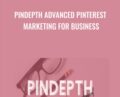 Pindepth Advanced Pinterest Marketing for Business – Kayla M. Butler