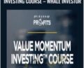 Piranha Profits-Value Momentum Investing Course – Whale Investor