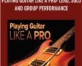 Playing Guitar like a Pro: Lead, Solo and Group Performance – Colin McAllister