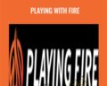 Playing with Fire – Alex Vilenchik