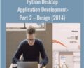 Python Desktop Application Development: Part 2-Design (2014) – Pluralsight