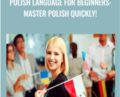 Polish Language for Beginners: Master Polish Quickly! – Udemy