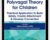 Polyvagal Theory for Children: Practical Application to Build Safety, Create Attachment and Develop Connection – Dafna Lender