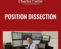 Position Dissection – Charles Cottle
