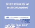 Positive Psychology and Positive Interventions – Martin Seligman