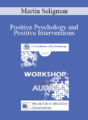 [Audio] EP09 Workshop 35 – Positive Psychology and Positive Interventions – Martin Seligman, PhD