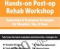 Post-op Rehab Workshop: Evaluation and Treatment Strategies for Shoulder, Hip, and Knee – Terry Rzepkowski