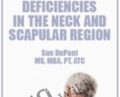 Postural and Movement Deficiencies in the Neck and Scapular Region – Sue DuPont