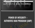 Power Of Integrity – Authentic Man Program (AMP)