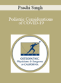 Prachi Singh – Pediatric Considerations of COVID-19