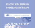 Practice with Dreams in Counseling and Therapy – James Hillman