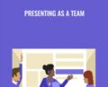 Presenting as a Team – Daisy Lovelace
