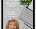 Private Practice in a Pandemic and Beyond: How to Stay Focused, Profitable, and Secure – Lynn Grodzki