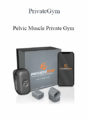 PrivateGym – Pelvic Muscle Private Gym