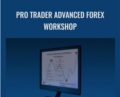 Pro Trader Advanced Forex WorkShop – Chris Lori
