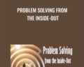Problem Solving From The Inside-Out – Michael Neill and Jack Pransfcy