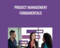 Project Management Fundamentals – Bonnie Biafore