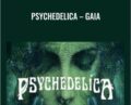 Psychedelica – Gaia