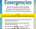 Psychiatric Emergencies: Effectively Handle the Most Agitated, Assaultive and Unpredictable Scenarios Youll Face in Your Own Non-Psych Setting *Pre-Order* – Brian Fonnesbeck
