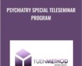 Psychiatry Special Teleseminar Program – ( Yuen Method ) Kam Yuen