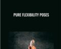 Pure Flexibility Poses – Ashley Galvin