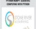 Python NumPy: Scientific Computing with Python – Stone River eLearning