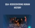 QandA: Rediscovering Human History – Gregg Braden