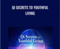 Qi Secrets To Youthful Living – Hang Wang