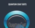 Quantum Chat Bots – Brian Anderson