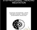 Stephen Daniel-Healing Meditation – Quantum Techniques