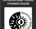 Steve and Beth Daniel- Spiritual Attachments Teleclinic – Quantum Techniques