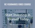 RC Visionaries Forex Course – Rcvisionaries.com