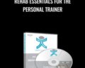 Rehab Essentials For The Personal Trainer – Cor Kinetic