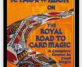 Royal Road to Card Magic – R. Paul Wilson