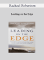 Rachael Robertson – Leading on the Edge