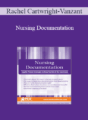 Rachel Cartwright-Vanzant – Nursing Documentation: Legally-Proven Strategies to Keep You Out of the Courtroom