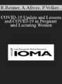 Rachel Reimer, Aneesa Afroze, Paul Volker, Tom Benzoni, Kaaren Olesen – COVID-19 Update and Lessons and COVID-19 in Pregnant and Lactating Women