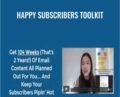 Happy Subscribers Toolkit – Raelyn Tan