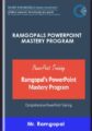 Ramgopals PowerPoint Mastery Program  –  Mr. Ramgopal