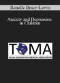 Ranelle Bracy-Lewis – Anxiety and Depression in Children