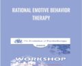 Rational Emotive Behavior Therapy – Albert Ellis