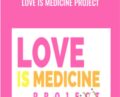 Love Is Medicine Project – Razi Berry