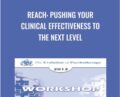 Reach: Pushing your Clinical Effectiveness to the Next Level – Scott Miller